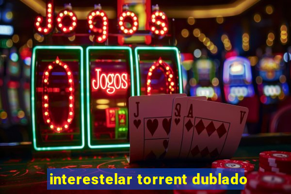 interestelar torrent dublado